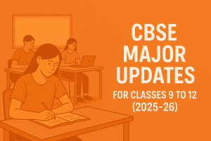 CBSE Major Updates 2025-26: Dual Exams, Skill-Based Subjects & New Grading System