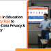 AI Risks in Education & Safety Tips to Ensure Data Privacy & Security