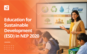 Education for Sustainable Development (ESD) in NEP 2020