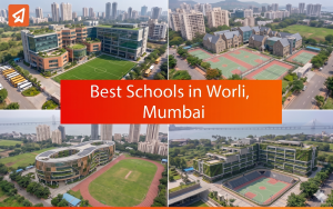 Best Schools in Worli - Mumbai
